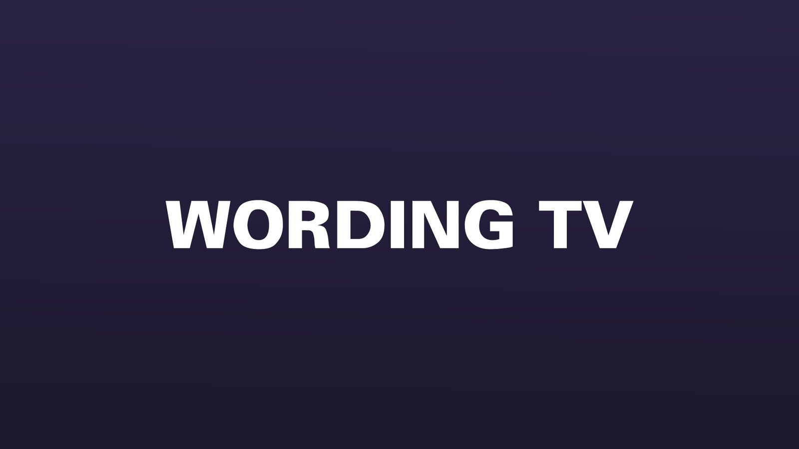 WORDING TV